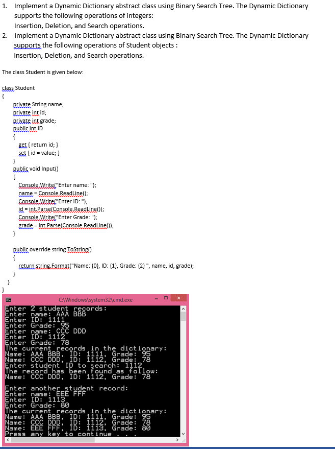 The language is C# 1. Implement a Dynamic Dictionary abstract class using