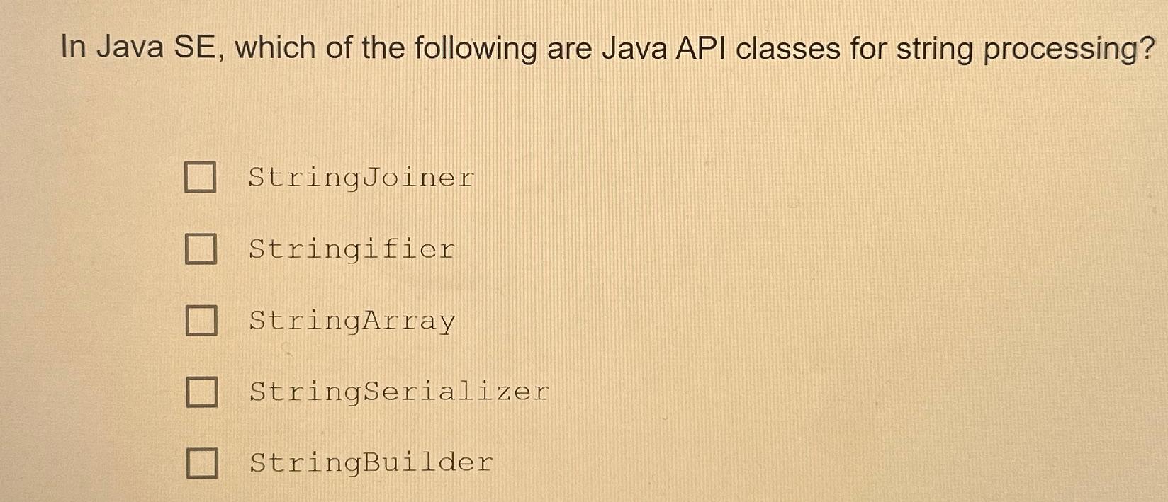  In Java SE, which of the following are Java API classes