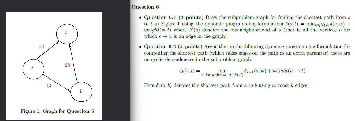  Figure 1: Graph for Question 6 6.1) Draw the subproblem graph