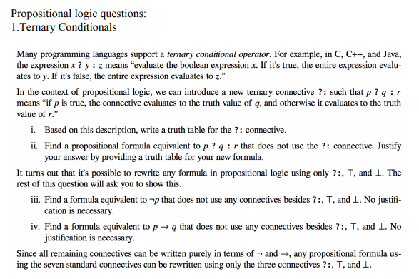  Propositional logic questions 1.Ternary Conditionals Many programming languages support a ternary