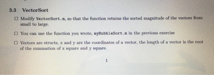 I was able to create a working myBubbleSort function which returns an