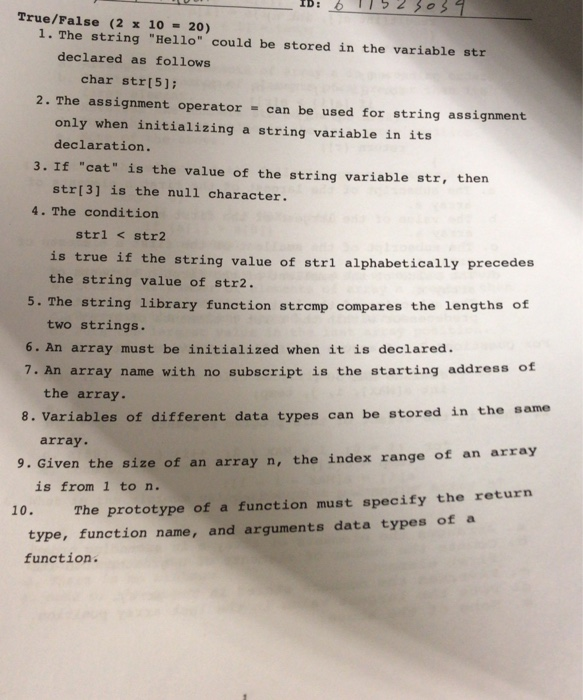  True/False (2 x 10 = 20) 1. The string "Hello" could