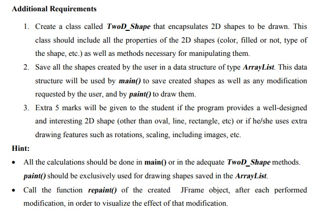 create 2D shapes and manipulate them. Detailed Requirements First, your program should