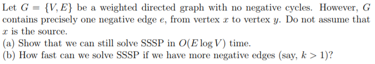  Let G-V, E be a weighted directed graph with no negative