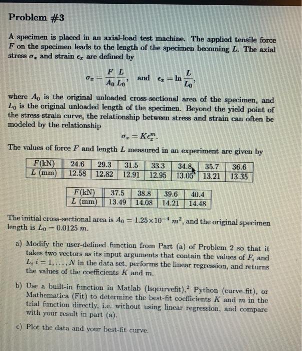 in python or matlab Problem #3 in A specimen is placed in