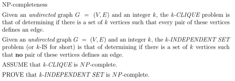  NP-completeness Given an undirected graph G = (V, E) and an