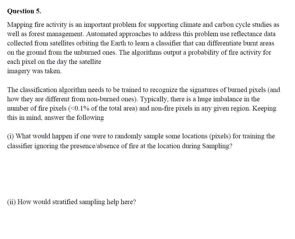Question 5. Mapping fire activity is an important problem for supporting