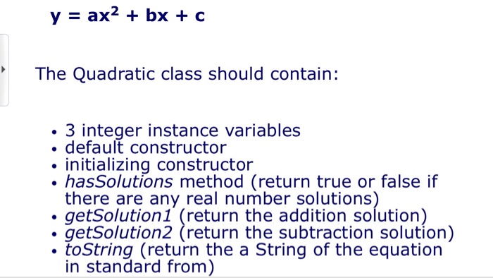 given the a, b, and c values of a quadratic equation. The