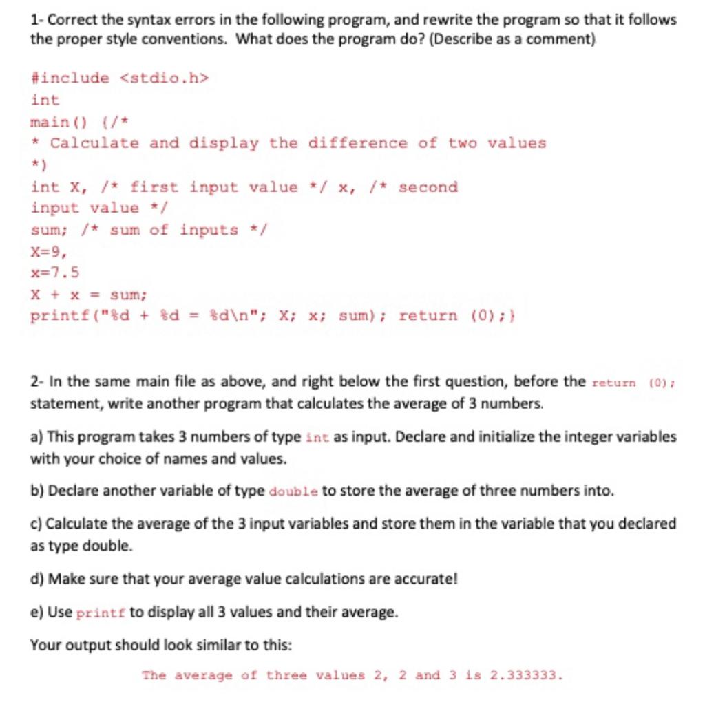  1- Correct the syntax errors in the following program, and rewrite