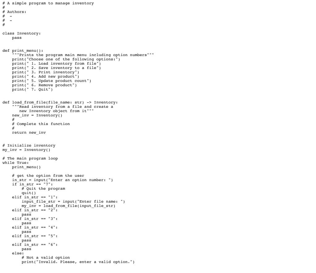 Your inventory program must support the following functions. Load the inventory from