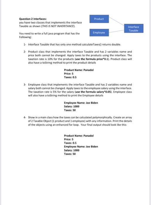 Interface Question 2 Interfaces: Product you have two classes that implements