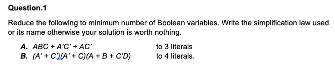 Please answer all parts with clear method shown and the simplification laws