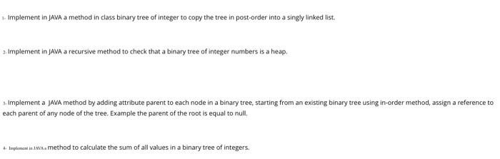  . Implement in JAVA a method in class binary tree of