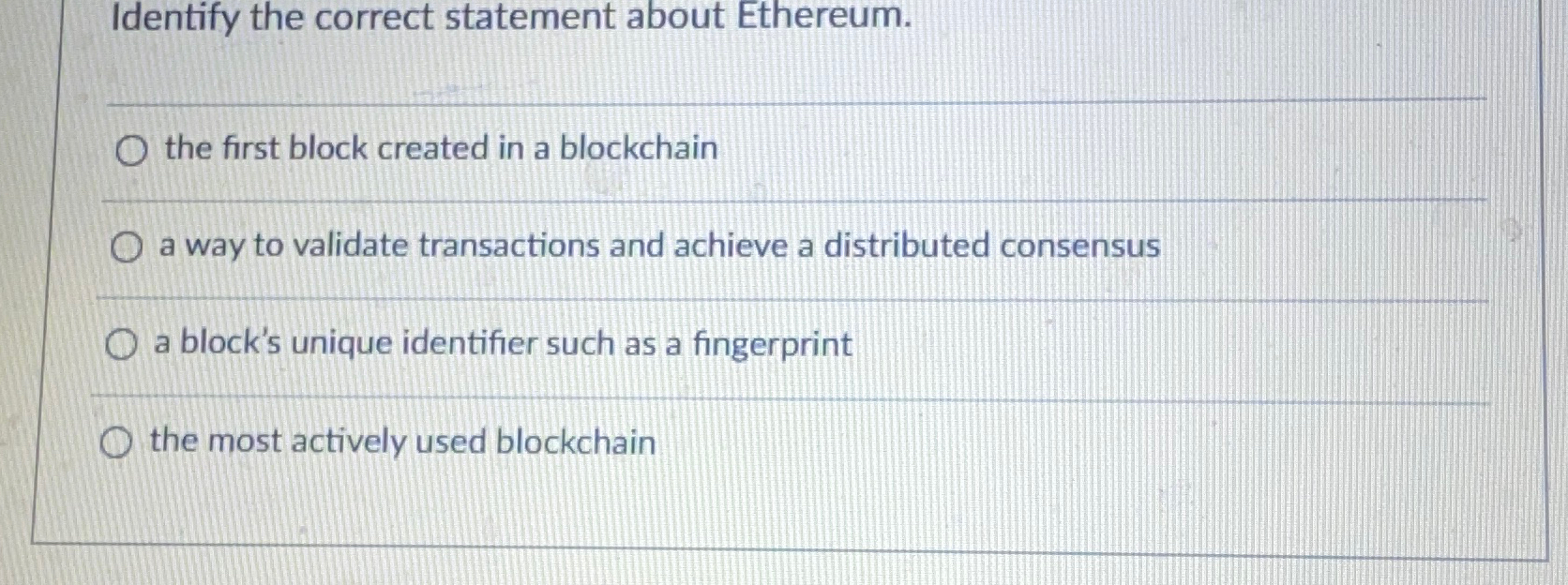  Identify the correct statement about Ethereum. the first block created in