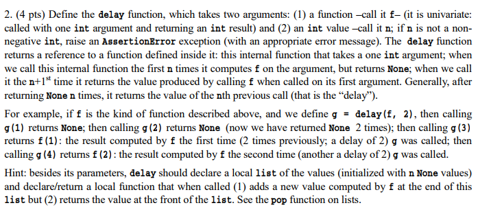 PYTHON PROBLEM Current function: def delay(f : callable, n : int) ->