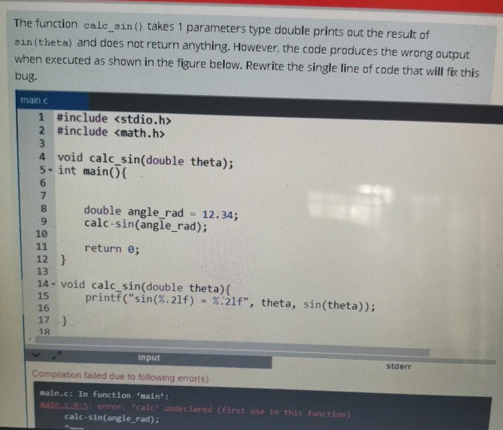  The function calc_sin() takes 1 parameters type double prints out the