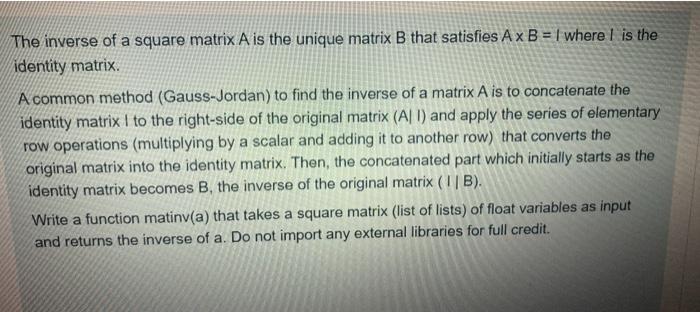 python The inverse of a square matrix A is the unique matrix
