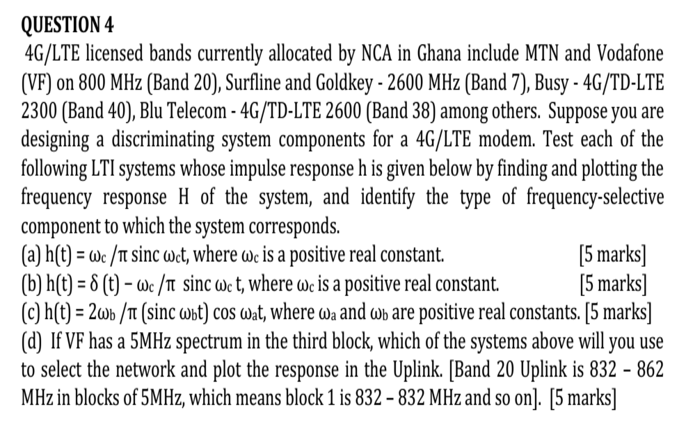 undefined QUESTION 4 4G/LTE licensed bands currently allocated by NCA in Ghana