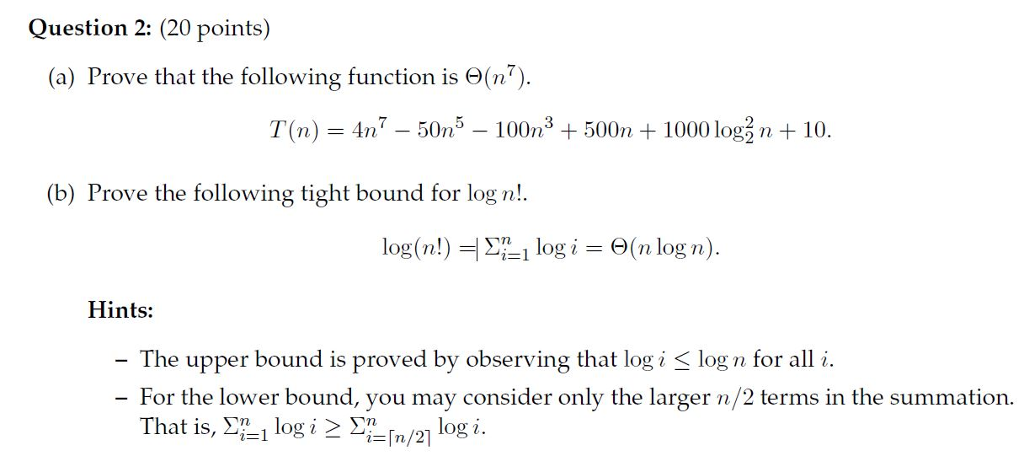  Question 2: (20 points) (a) Prove that the following function is(n)
