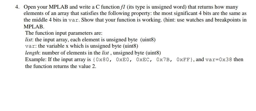  4. Open your MPLAB and write a C function fl (its