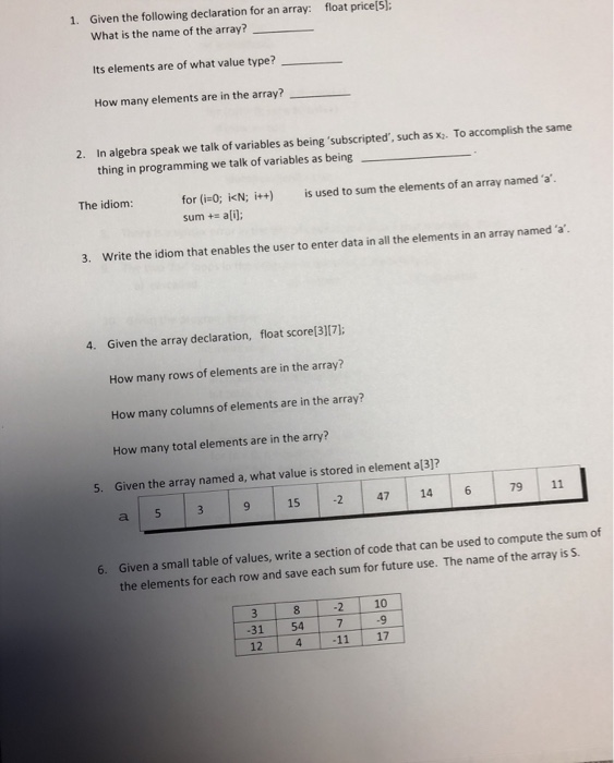  1. Given the following declaration for an array: float price[Sl: What