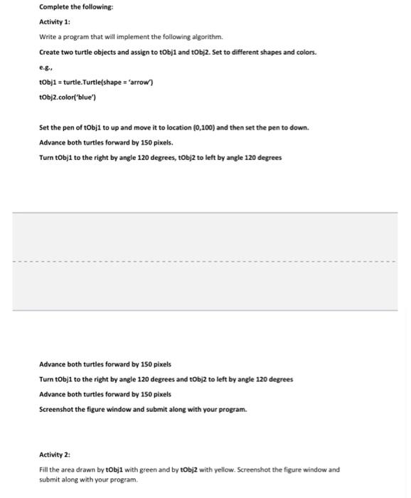  Complete the following: Activity 1: Write a program that will implement
