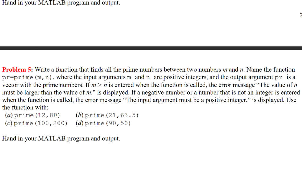 please use matlab to solve this problem Hand in your MATLAB program