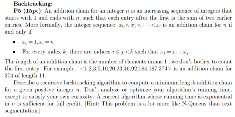  Backtracking: P5 (15pt): An addition chain for an integer n is