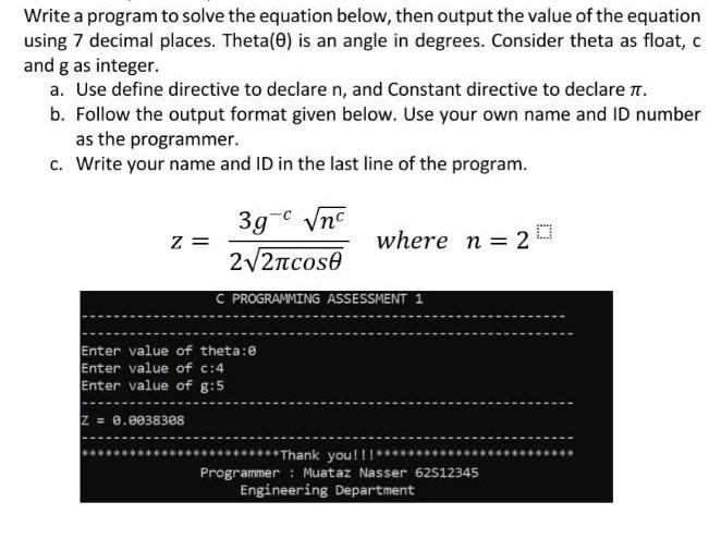 Write the following program in c : Write a program to solve