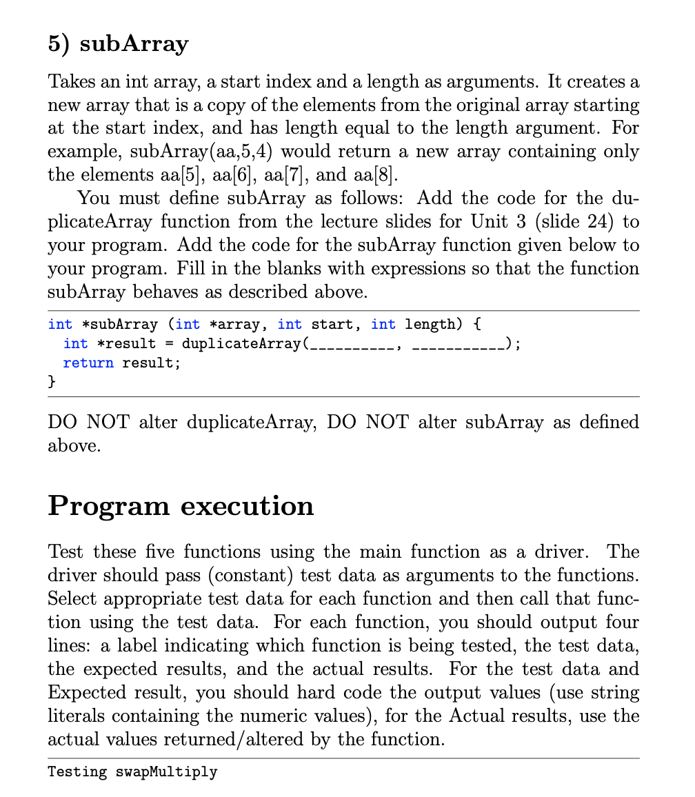 described below that use pointers and dynamic memory allocation. The Functions: You
