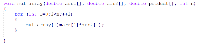  The following C-code multiplies two one-dimensional floating-point arrays and stores the