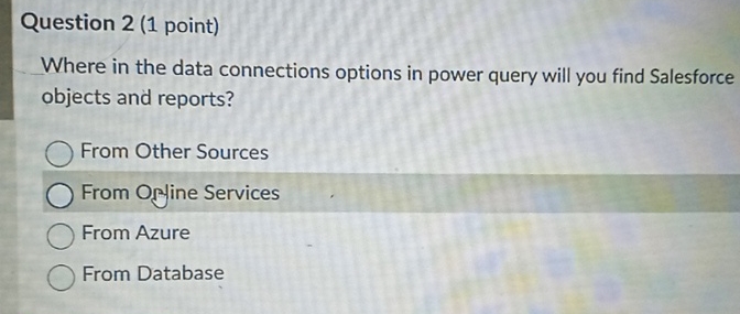  Question 2(1 point) Where in the data connections options in power