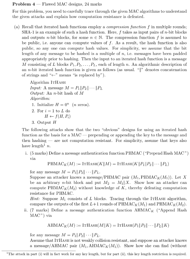 Cryptography question: Problem 4Flawed MAC designs, 24 marks For this problem, you