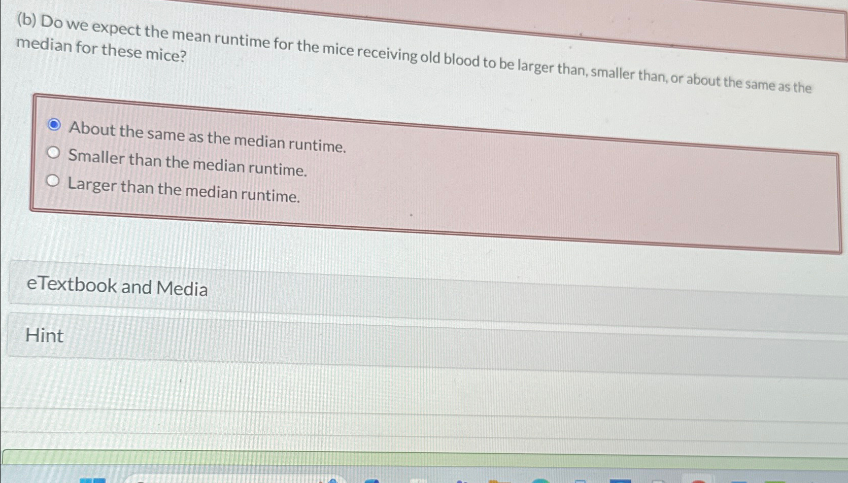  (b) Do we expect the mean runtime for the mice receiving