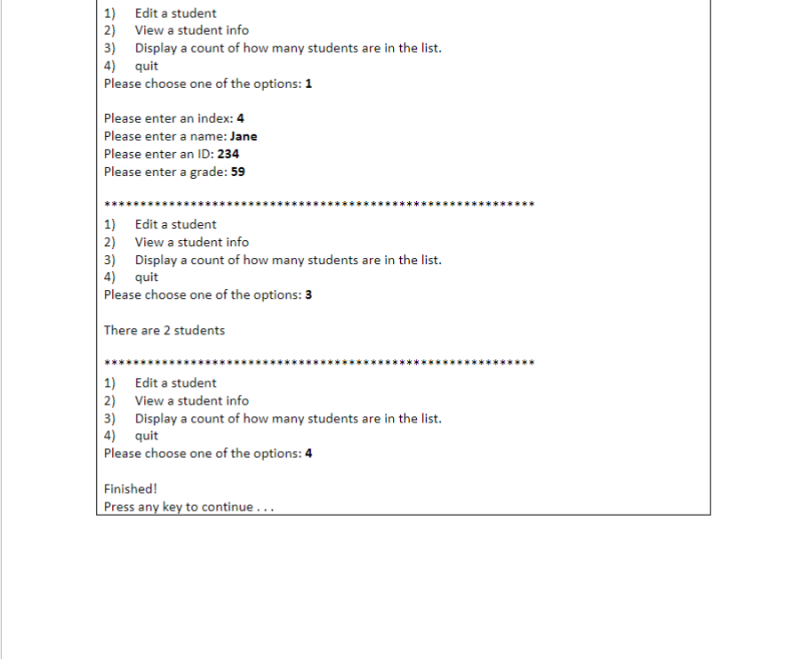 (double) your program should keep an array of students. It should also