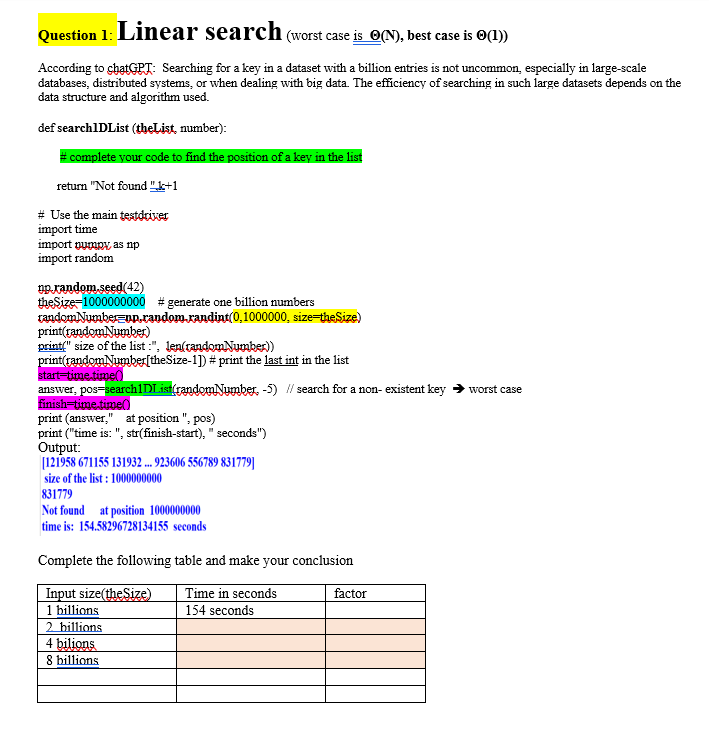  Question 1: Linear search (worst case is(N),bestcaseis(1) According to chatGPT: Searching