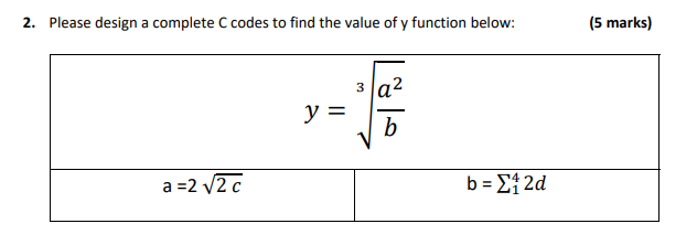 2. Please design a complete C codes to find the value