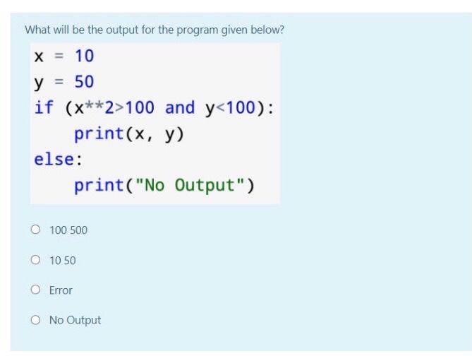  What will be the output for the program given below? X