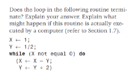  Does the loop in the following routine termi nate? Explain your