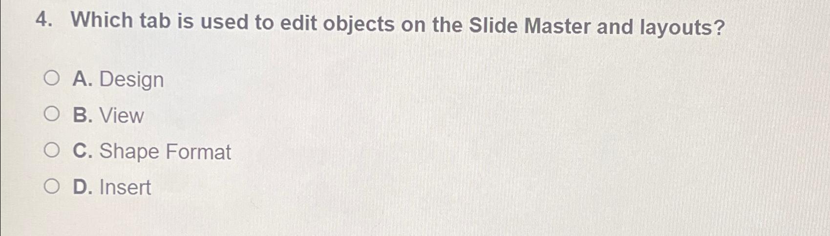  Which tab is used to edit objects on the Slide Master
