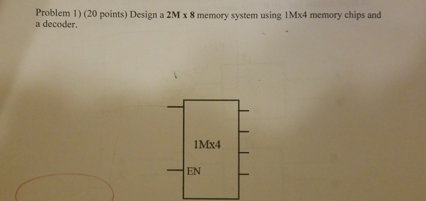  Along with explanation please. Problem 1) (20 points) Design a 2M