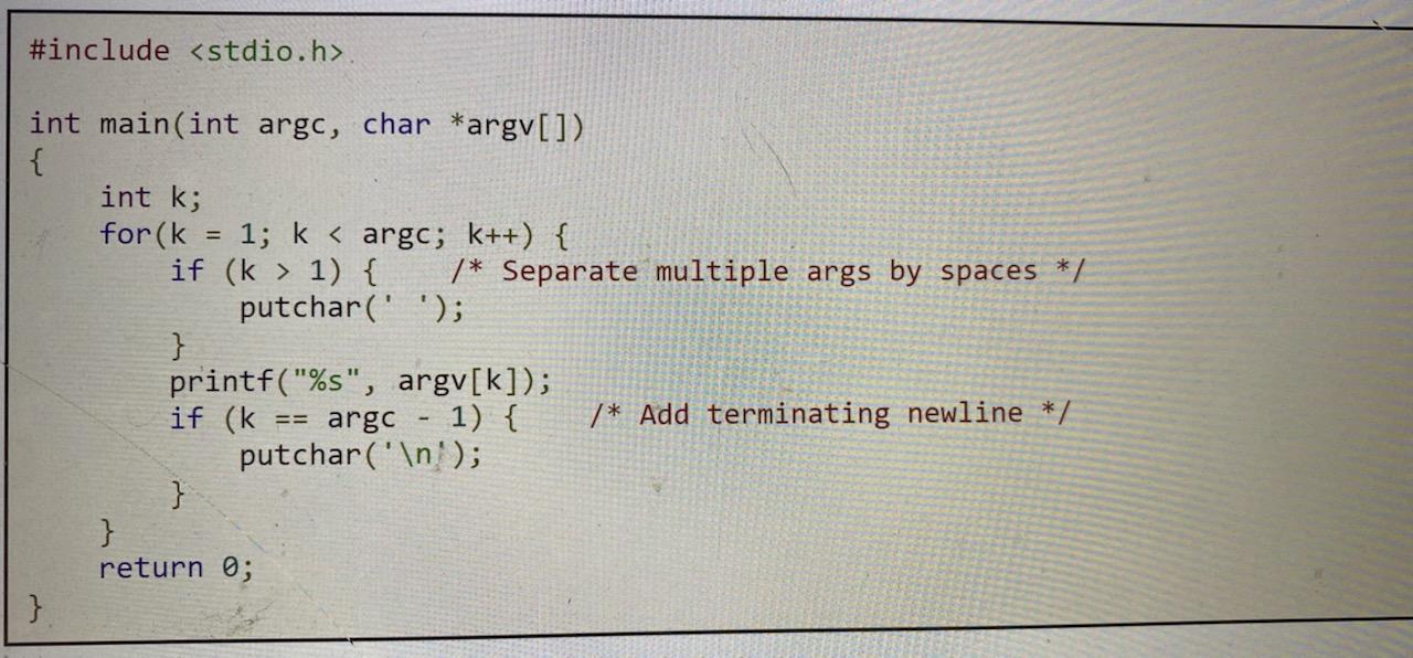 You are allowed to use any C library function, such as printf(),