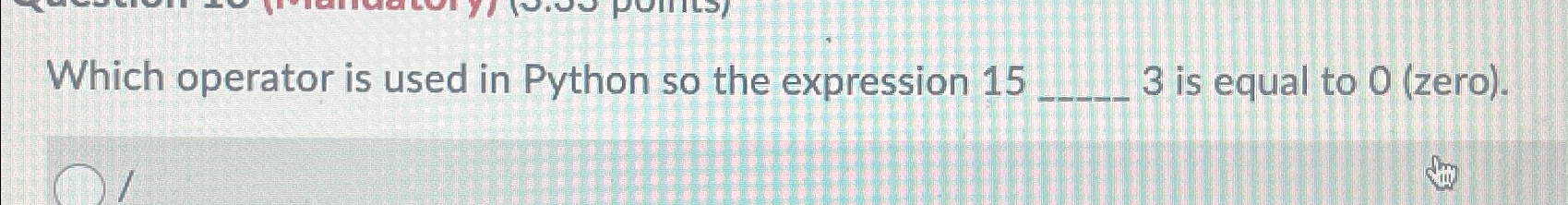  Which operator is used in Python so the expression 15,3 is