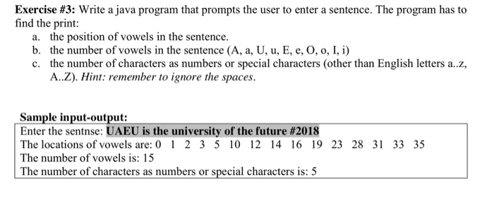  Exercise #3: write a Java program that prompts the user to