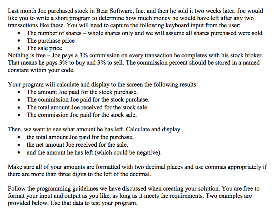 PYTHON HELP! Last month Joe purchased stock in Bear Software, Inc. and