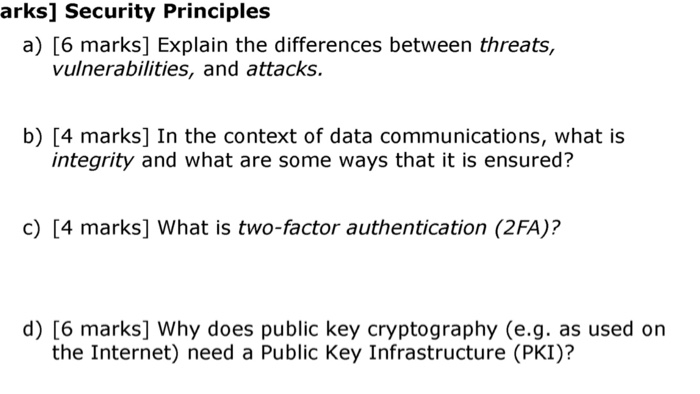  arks] Security Principles a) [6 marks] Explain the differences between threats,