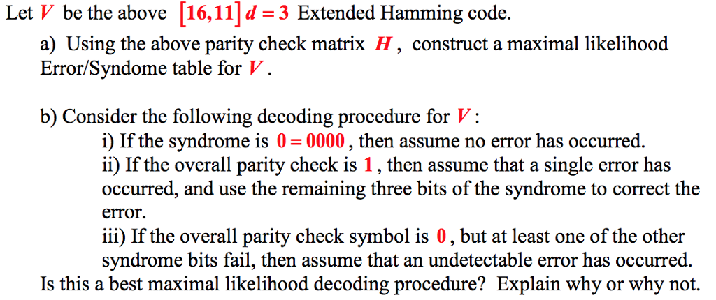  Let V be the above [16,11]d-3 Extended Hamming code a) Using