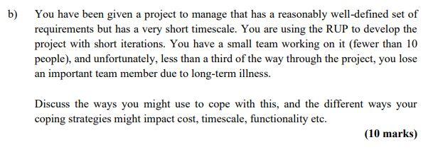 System Development Method b) You have been given a project to manage