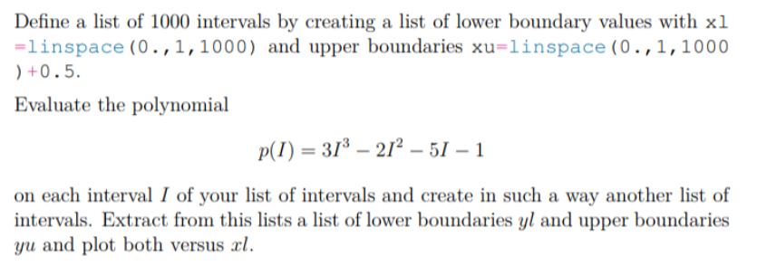 coding in python Define a list of 1000 intervals by creating a
