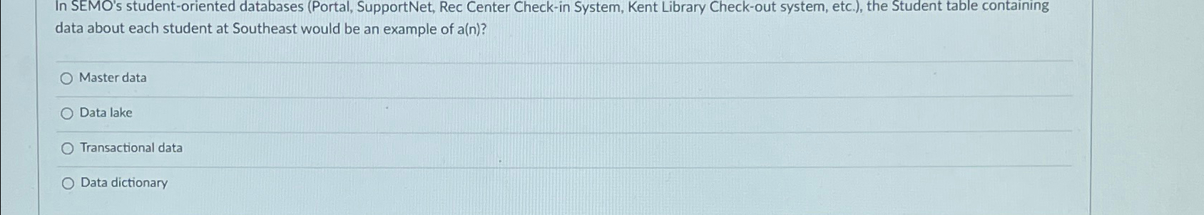  In SEMO's student-oriented databases (Portal, SupportNet, Rec Center Check-in System, Kent